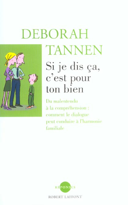 Si je dis ça, c'est pour ton bien. Du malentendu à la compréhension : comment le dialogue peut condu