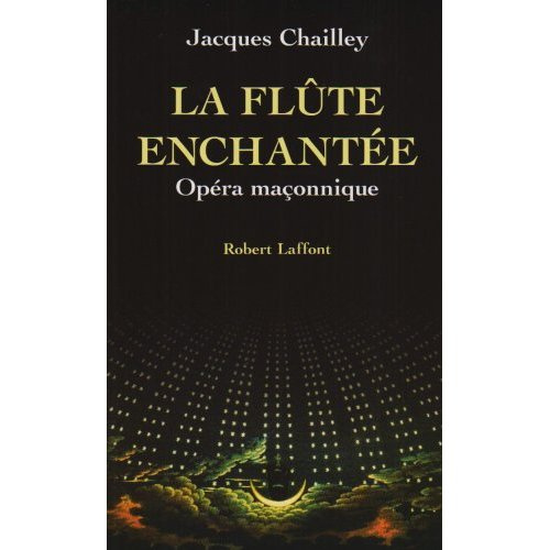 La flute enchantée : opéra maconnique
