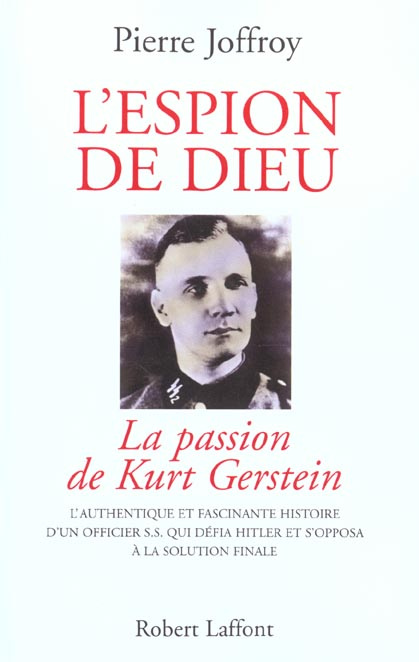 L'espion de Dieu. La passion de Kurt Gerstein
