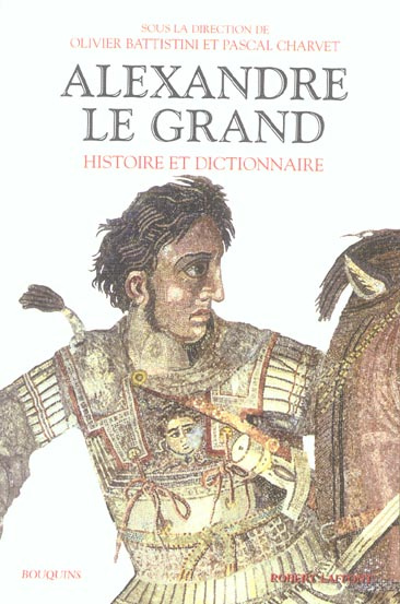 Alexandre le Grand. Histoire et dictionnaire