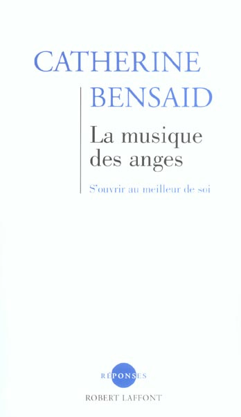 La musique des anges. S'ouvrir au meilleur de soi