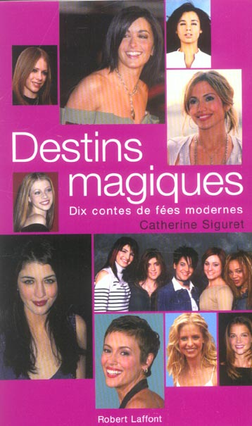 Destins magiques. Dix contes de fées modernes