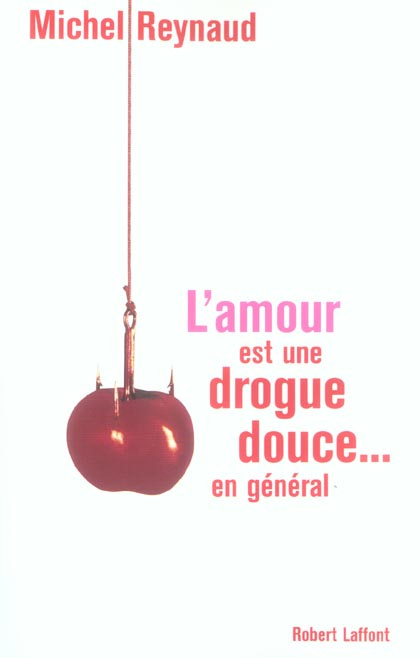 L'amour est une drogue douce... en général