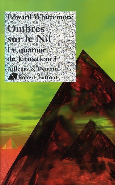 Le Quatuor de Jérusalem Tome 3 : Ombres sur le Nil