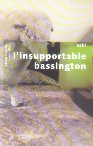 L'insupportable Bassington. Suivi de quatre nouvelles inédites