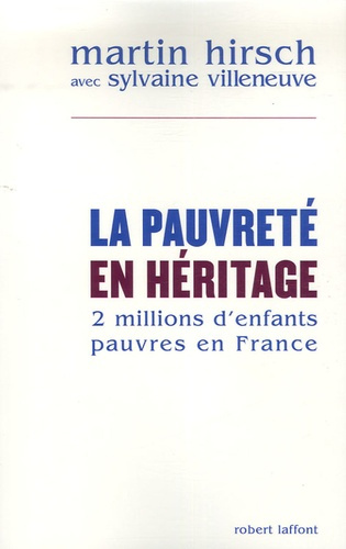 La pauvreté en héritage. Deux millions d'enfants pauvres en France