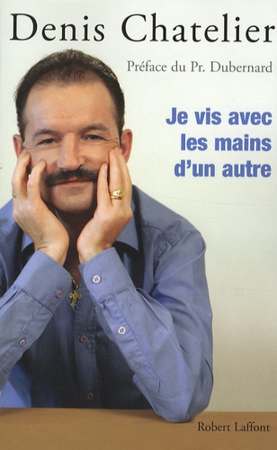 Je vis avec les mains d'un autre