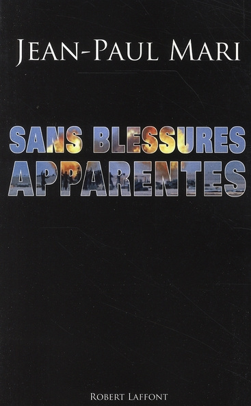 Sans blessures apparentes. Enquête sur les damnés de la guerre