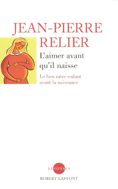 L'aimer avant qu'il naisse. Le lien mère-enfant avant la naissance
