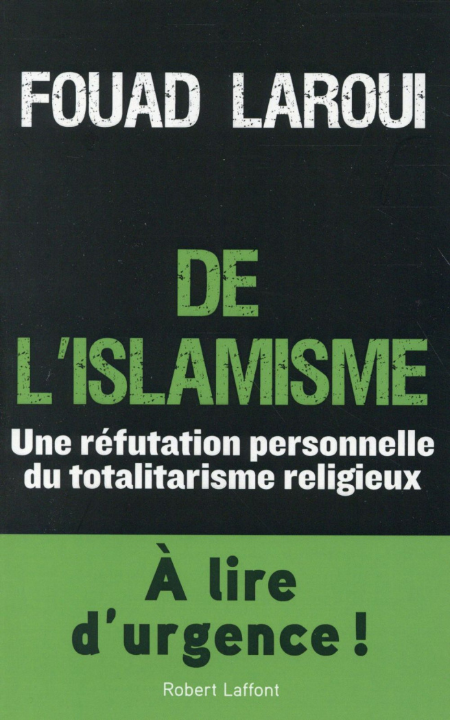 De l'islamisme. Une réfutation personnelle du totalitarisme religieux