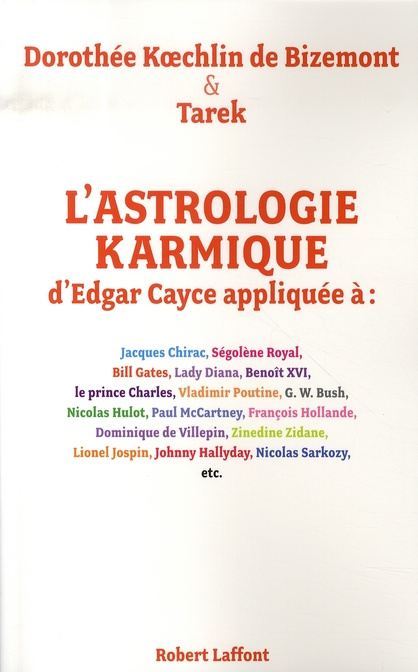 L'astrologie karmique d'Edgar Cayce appliquée. Découvrez le profil astral et les vies antérieures de