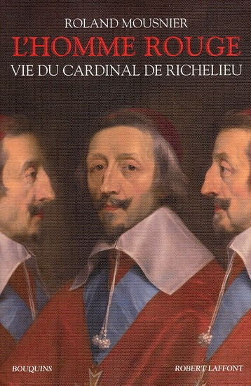 L'homme rouge. Vie du cardinal de Richelieu (1585-1642)