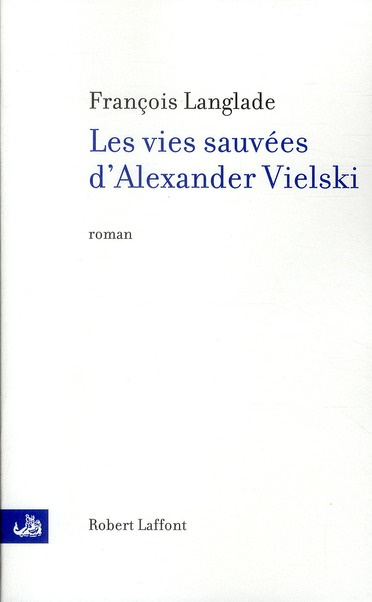 Les vies sauvées d'Alexander Vielski