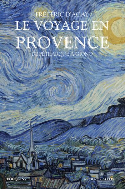 Le voyage en Provence. De pétrarque à Giono