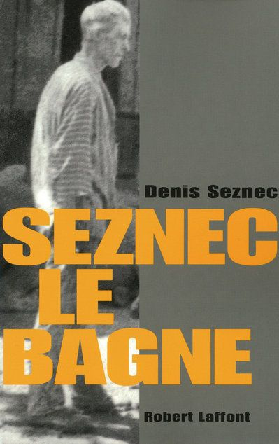 Seznec, le bagne