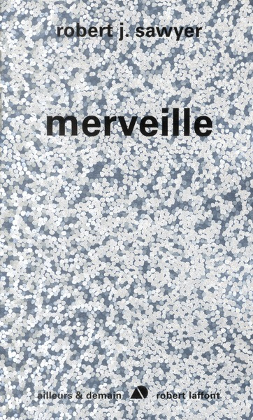 Singularité Tome 3 : Merveille