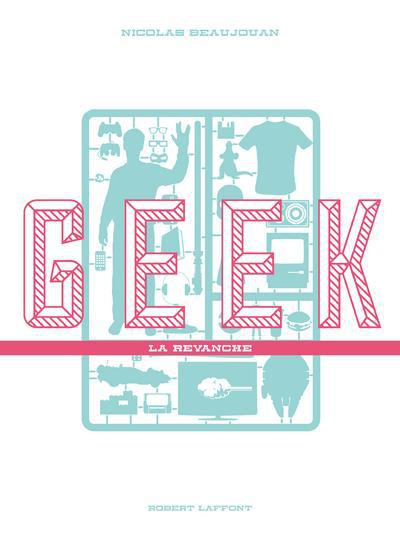 Geek. La revanche