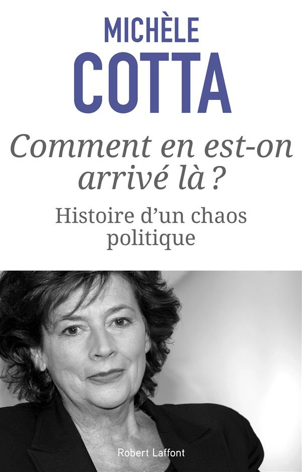 Comment en est-on arrive là ? Histoire d'un chaos politique