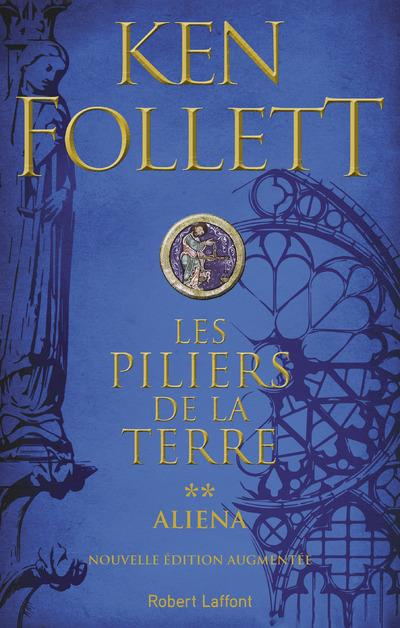 Les Piliers de la Terre Tome 2 : Aliena