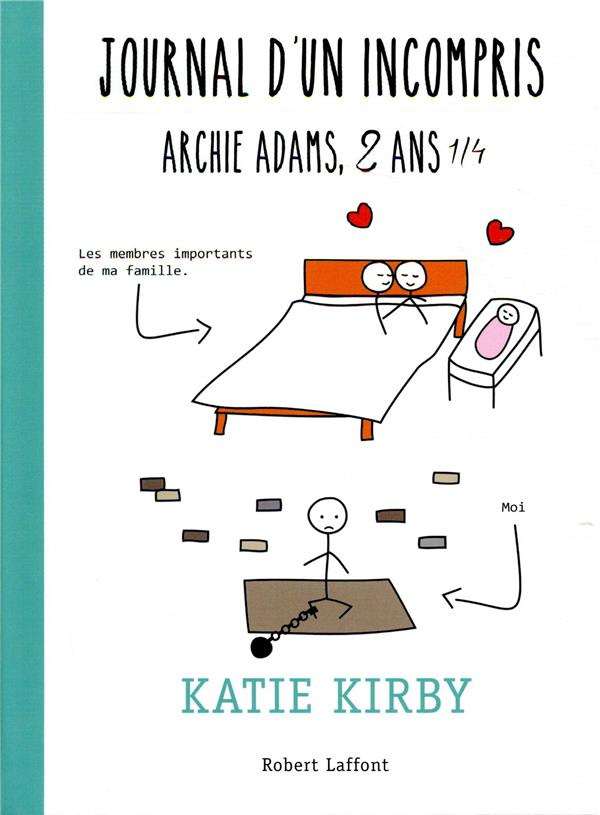 Journal d'un incompris. Archie Adams, 2 ans 1/4