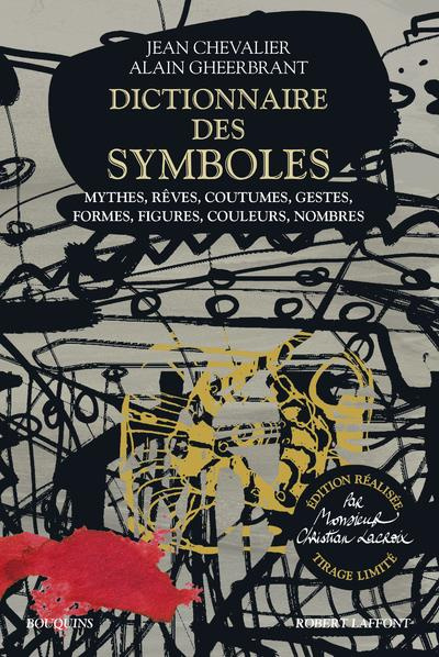 Dictionnaire des symboles. Mythes, rêves, coutumes, gestes, formes, figures, couleurs, nombres, Edit