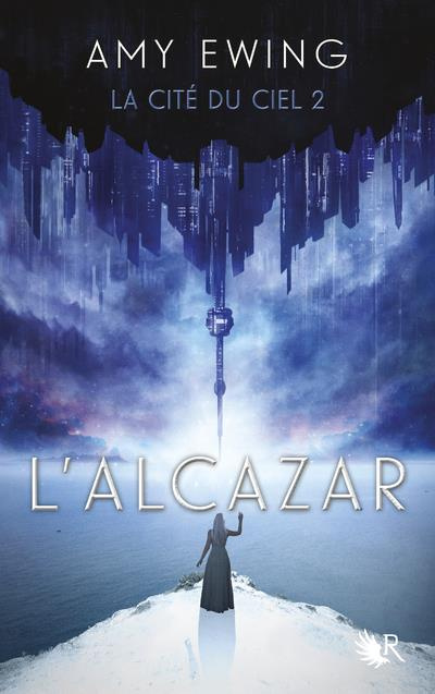 La cité du ciel Tome 2 : L'Alcazar