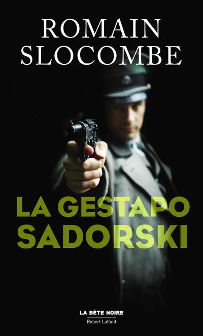 La trilogie de la guerre civile : La gestapo Sadorski