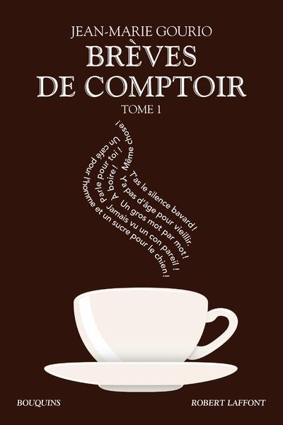 Brèves de comptoir. Tome 1