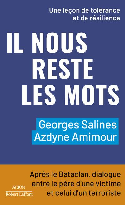 Il nous reste les mots. Après le Bataclan, dialogue entre le père d'une victime et celui d'un terror