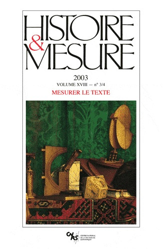 Histoire & Mesure Volume 18 N°3-4/2003 : Mesurer le texte