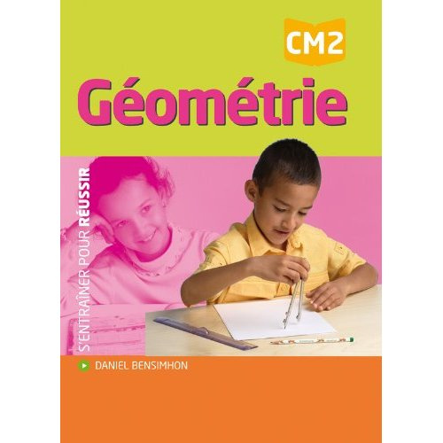 Géométrie CM2 - S'entraîner pour réussir