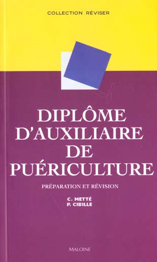 DIPLOME D'AUXILIAIRE DE PUERICULTURE. Préparation et révision