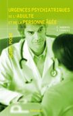 Urgences psychiatriques de l'adulte et de la personne âgée