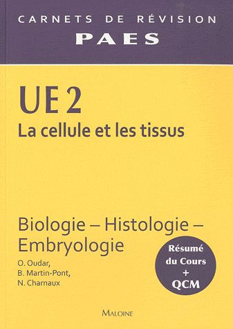 La cellule et les tissus UE 2. Biologie, histologie, embryologie