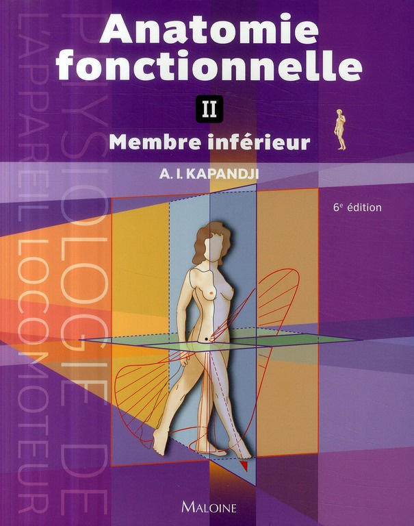 Anatomie fonctionnelle. Tome 2 - Membre inférieur, 6e édition