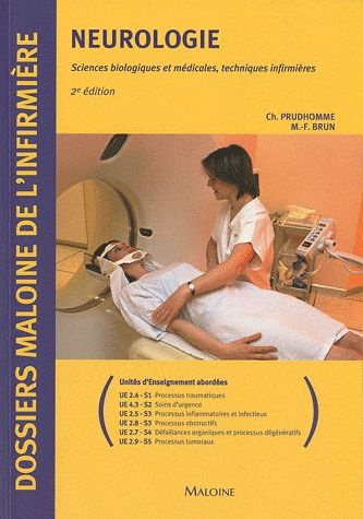 Neurologie. Sciences biologiques et médicales, techniques infirmières, 2e édition