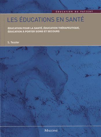 Les éducations en santé. Education en santé, éducation thérapeutique, éducation à porter soins et se