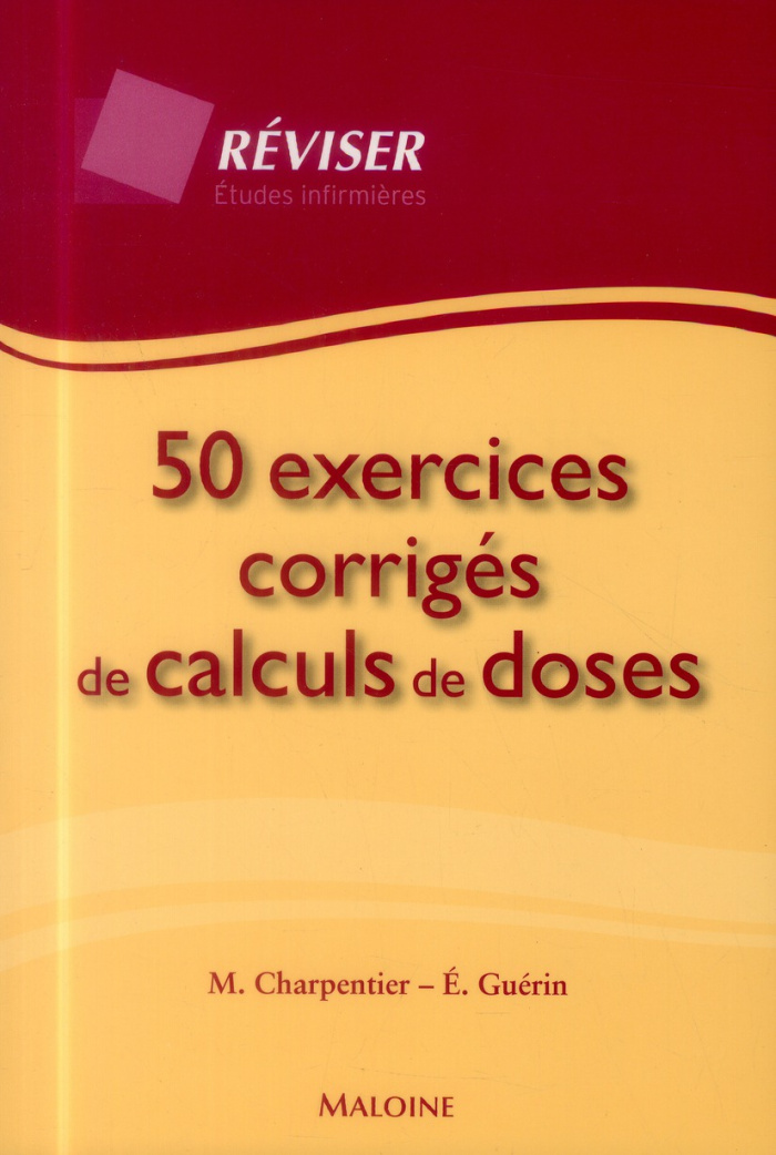 50 exercices corrigés de calculs de doses