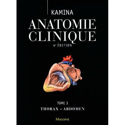 Anatomie clinique. Tome 3, Thorax, abdomen, 4e édition