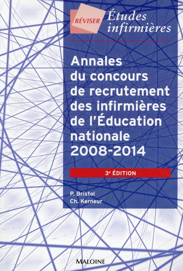 Annales du concours de recrutement des infirmières de l'Education nationale 2008-2014. 3e édition