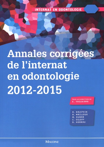 Annales corrigées de l'internat en odontologie 2012-2015