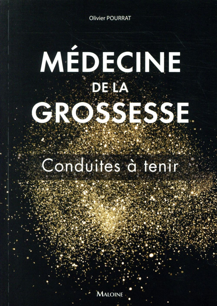 Médecine de la grossesse. Conduites à tenir