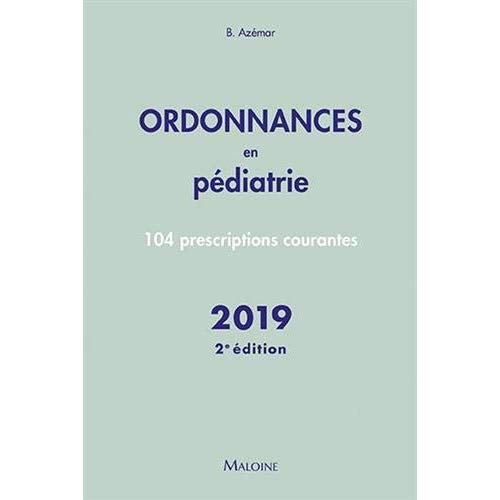Ordonnances en pédiatrie. 100 prescriptions courantes, 2e édition