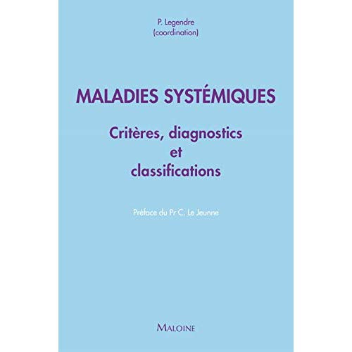 Maladies systémiques. Critères diagnostiques et de classification
