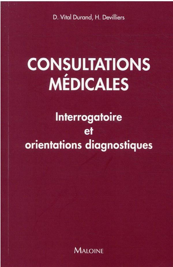 Consultations médicales. Interrogatoire et orientations diagnostiques