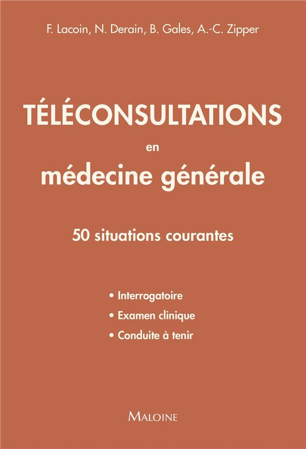 Téléconsultations en médecine générale. 50 situations courantes
