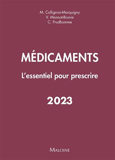 Médicaments. L'essentiel pour prescrire, Edition 2023