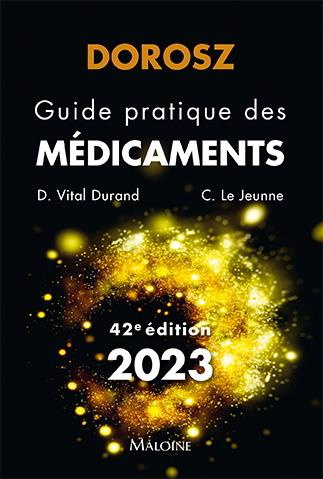 Guide pratique des médicaments Dorosz. Edition 2023