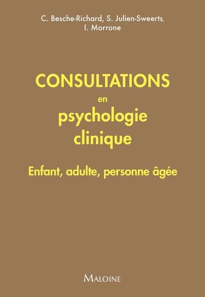 Consultations en psychologie clinique. Enfant, adulte, personne âgée