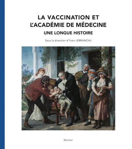 La vaccination et l’Académie de médecine. Une longue histoire